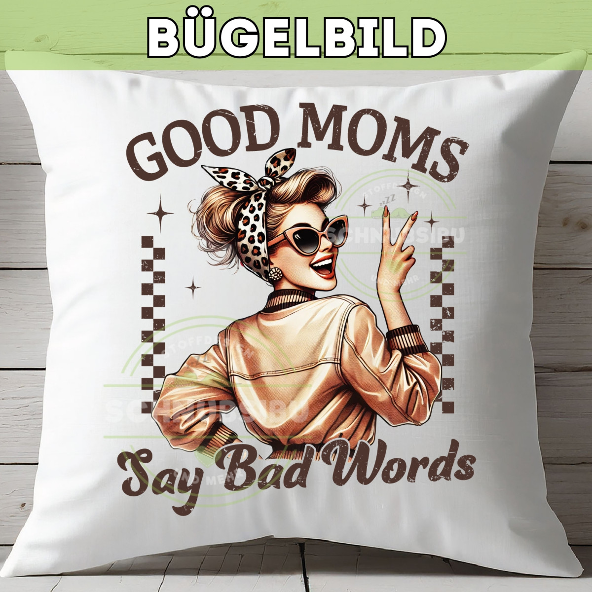 Bügelbild Muttertag - Good Moms